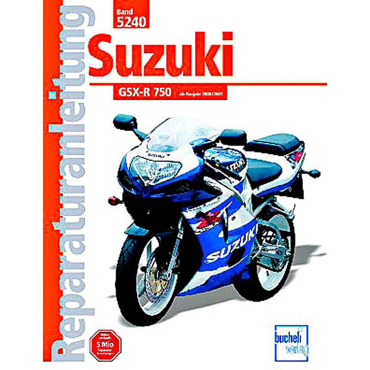 Reparaturanleitung Bucheli Suzuki GSX-R 750 2000 bis 2003