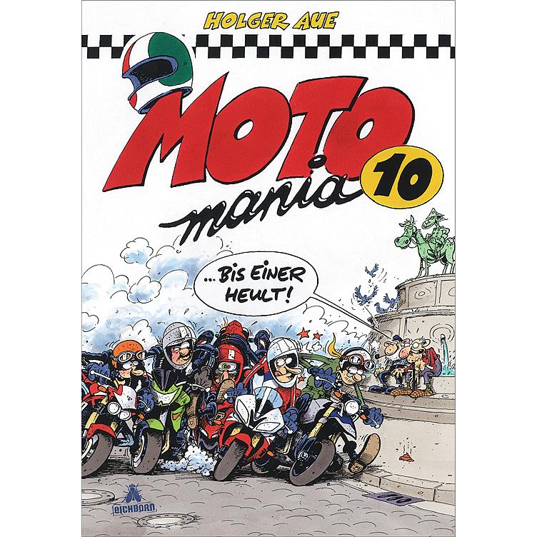 Motomania Band 10 "Bis einer heult" - Motorradzubehör - Geschenkideen